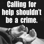 calling-for-help-shouldnt-be-a-crime