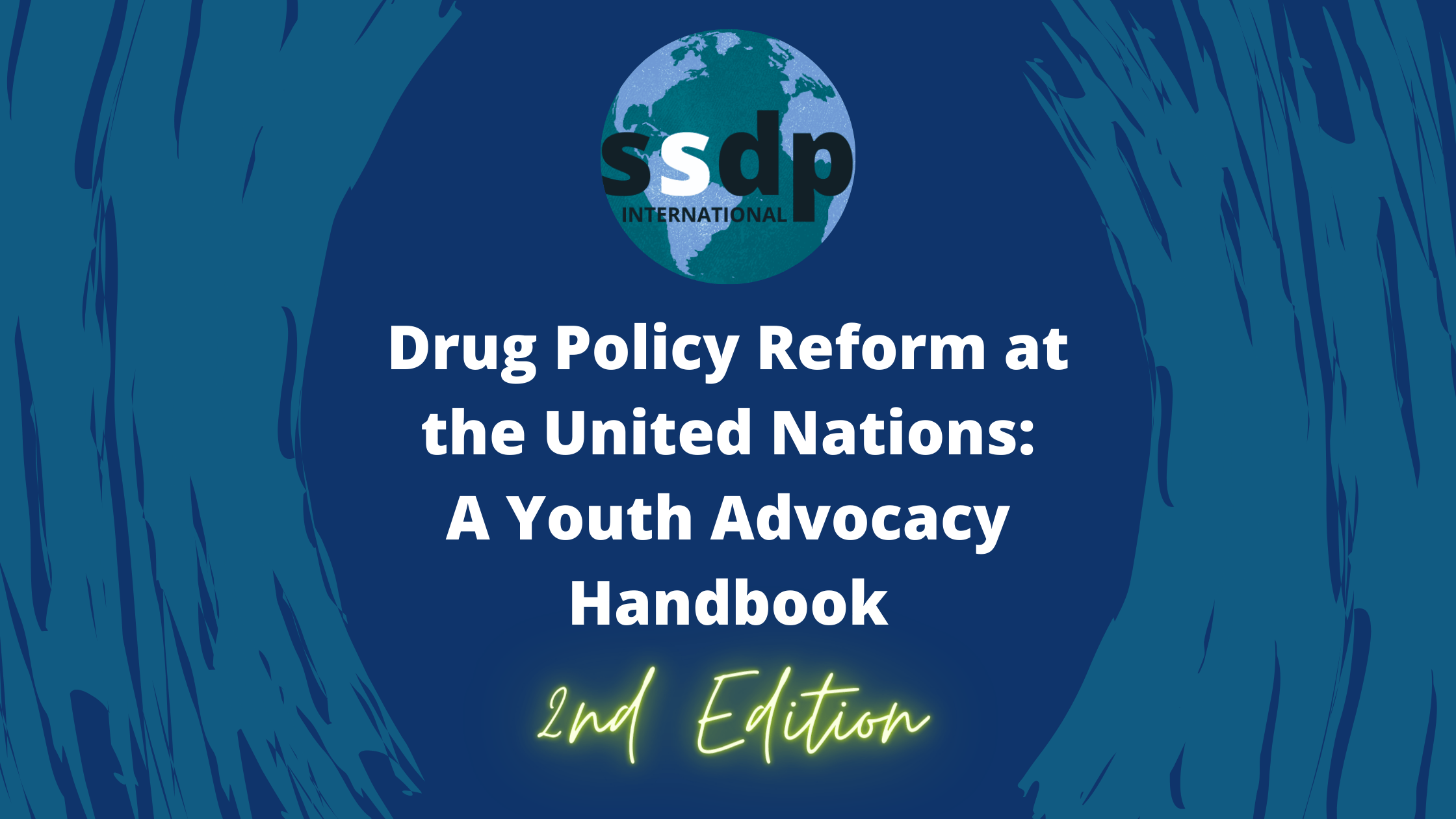 Drug Policy Reform at the United Nations: A Youth Advocacy Handbook, 2nd Edition