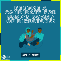 Apply to Become a Candidate for SSDP’s Board of Directors!